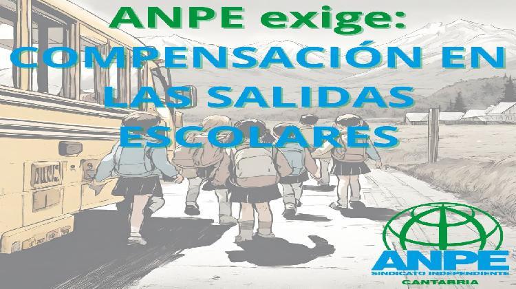 anpe-exige-compensaciÓn-en-las-salidas-escolares